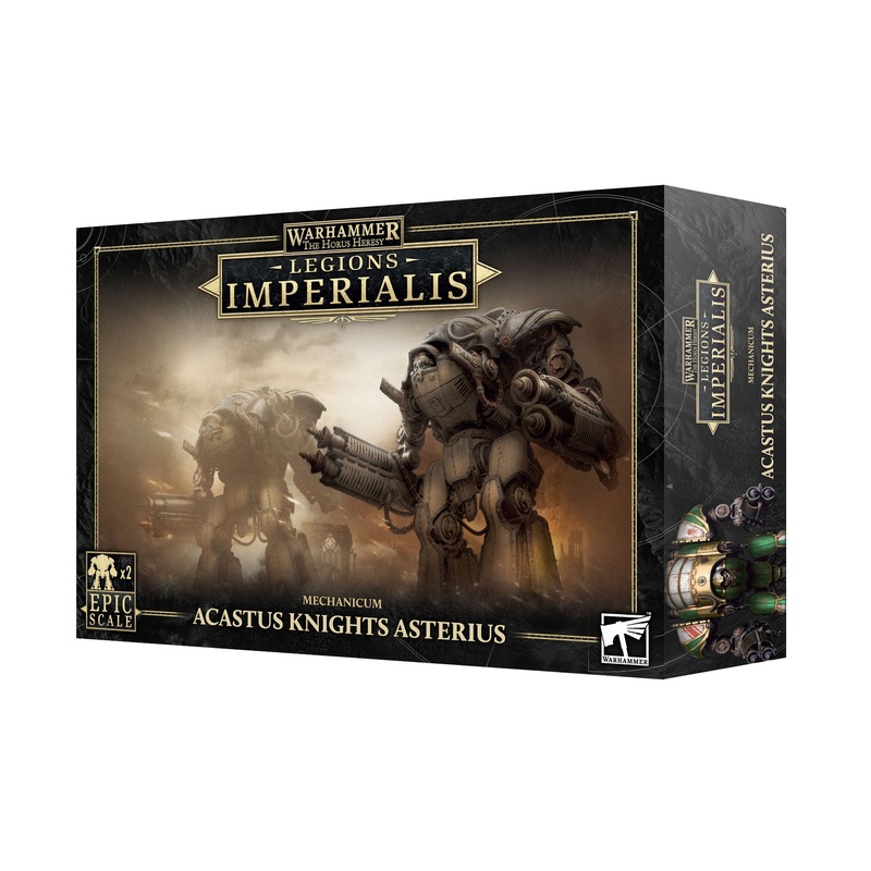 LEGIONS IMPERIALIS: ACASTUS KNIGHTS ASTERIUS